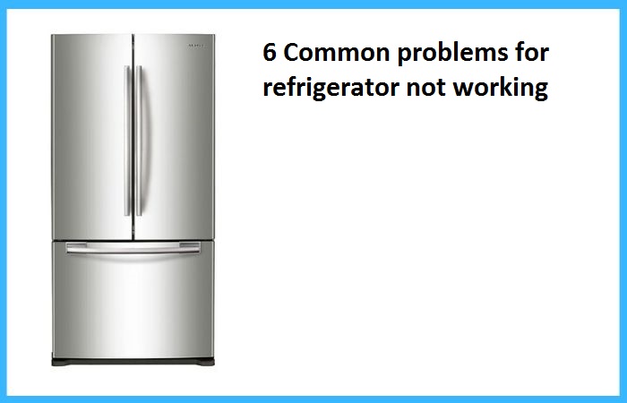 6-Common-problems-for-refrigerator-not-working